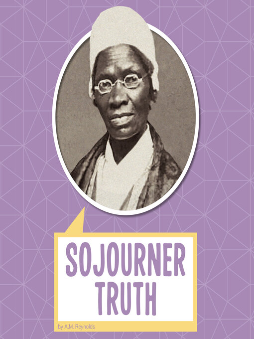 Title details for Sojourner Truth by A.M. Reynolds - Available